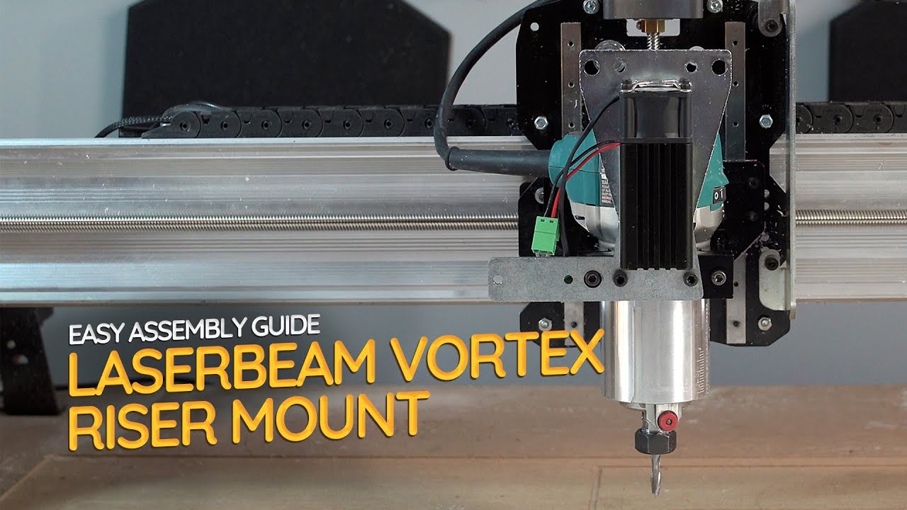 LaserBeam Vortex Riser Mount: Elevate Your Laser & CNC Game! Easy Setup Guide | Sienci Labs