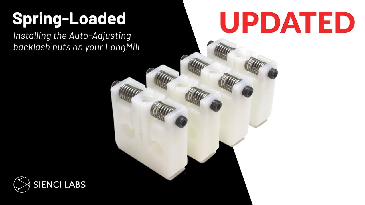 Spring-Loaded Backlash Nut Installation Guide for LongMill CNCs by Sienci Labs, Updated