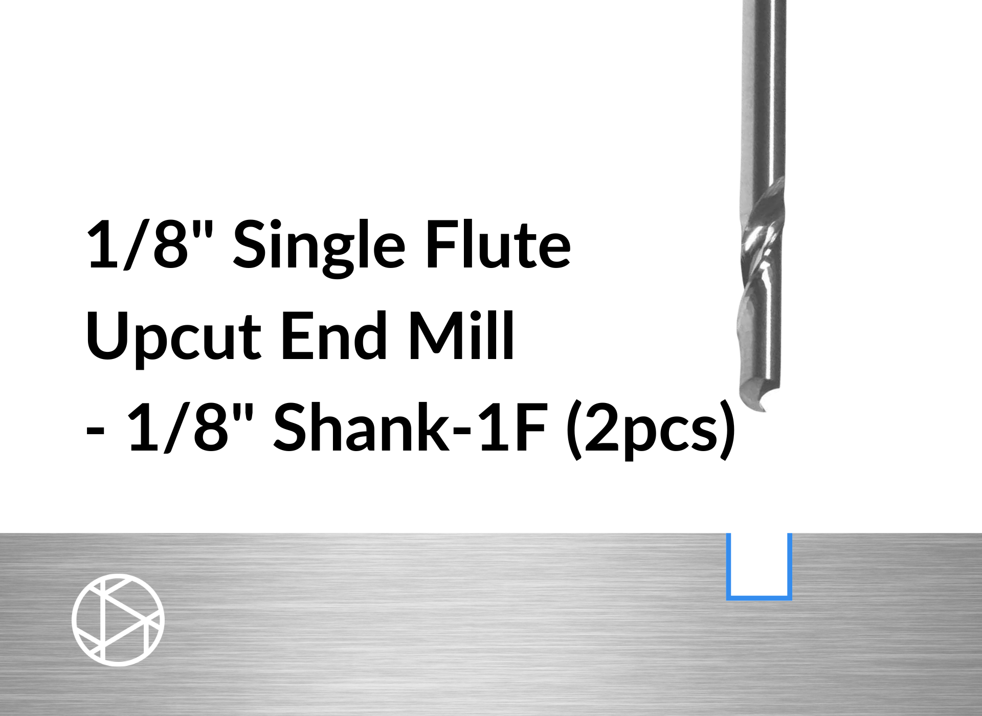 1/8″ Single Flute Upcut End Mill – 1/8″ Shank-1F (2pcs)