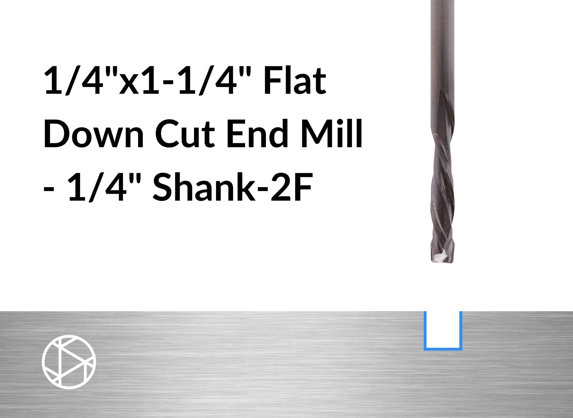 1/4″x1-1/4″ Flat Downcut End Mill – 1/4″ Shank-2F