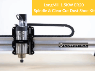 LongMill ER20 15KW Spindle & Clear Cut Dust Shoe
